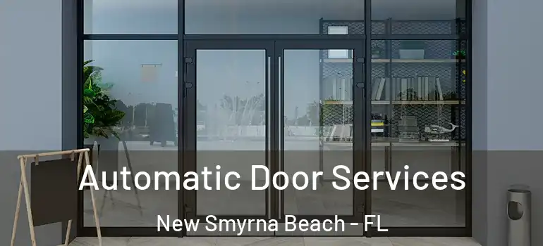  Automatic Door Services New Smyrna Beach - FL