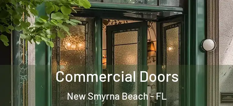  Commercial Doors New Smyrna Beach - FL