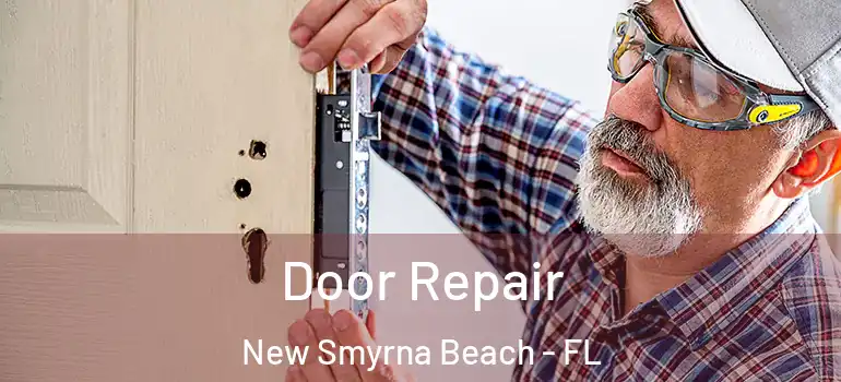  Door Repair New Smyrna Beach - FL