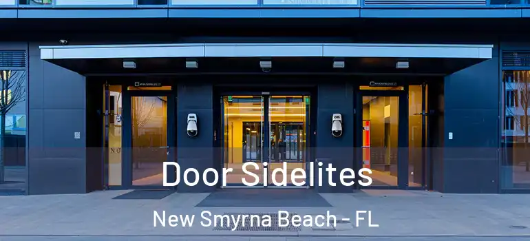  Door Sidelites New Smyrna Beach - FL