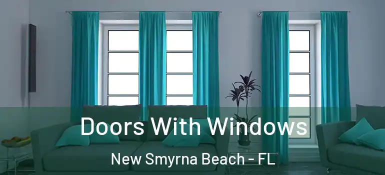  Doors With Windows New Smyrna Beach - FL