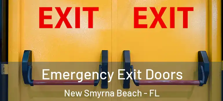  Emergency Exit Doors New Smyrna Beach - FL