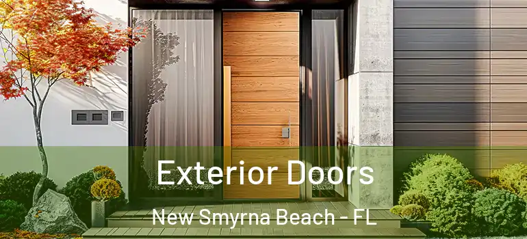  Exterior Doors New Smyrna Beach - FL