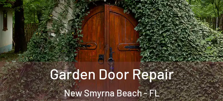  Garden Door Repair New Smyrna Beach - FL