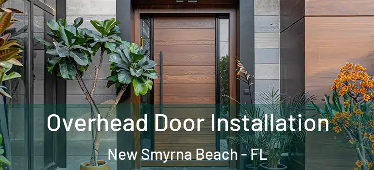  Overhead Door Installation New Smyrna Beach - FL