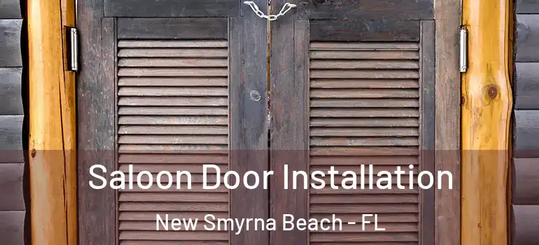  Saloon Door Installation New Smyrna Beach - FL
